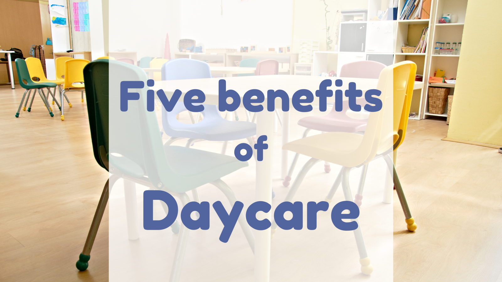 Five Benefits of Daycare in davao